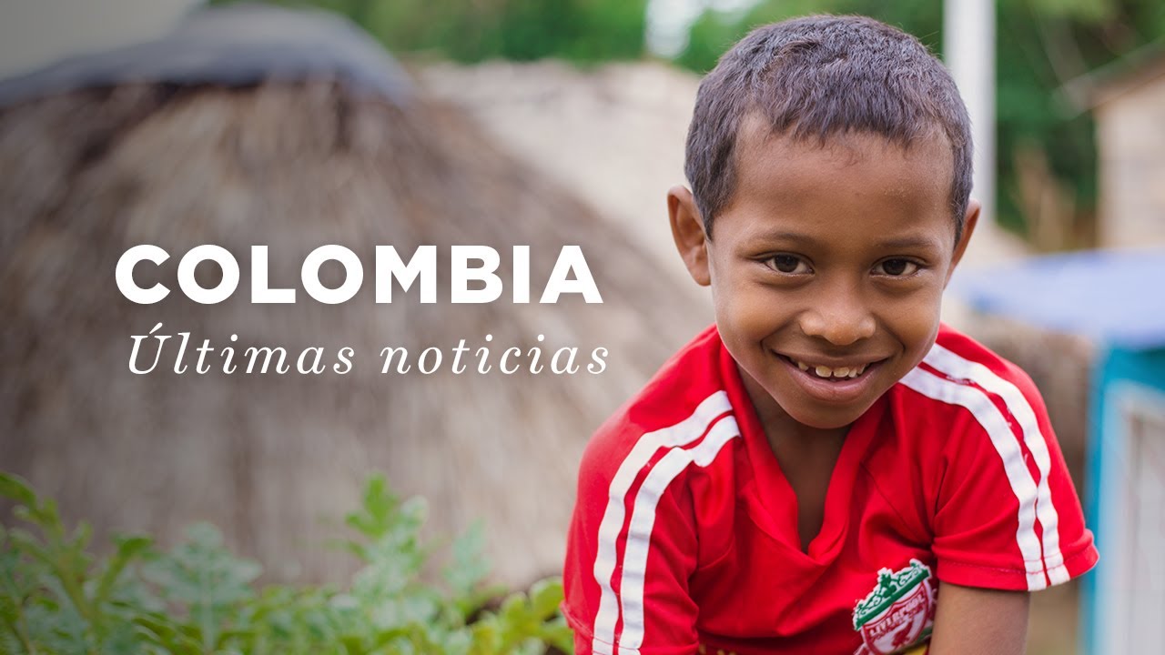 Colombia: últimas noticias | Compassion España