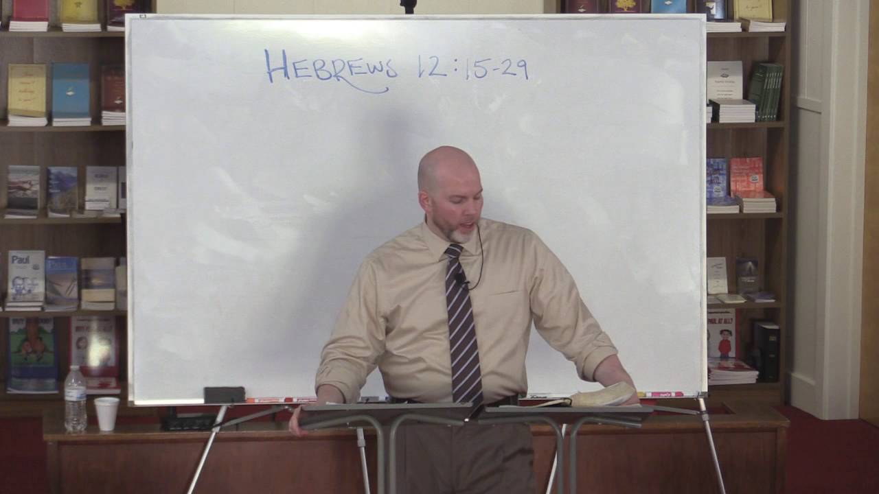 Hebrews 12:15-29 - Great Shaking, Godly Fear, and Consuming Fire