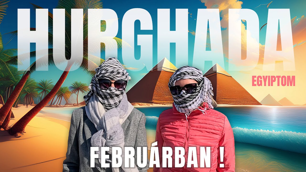 HURGHADA februárban: Megéri vagy túl szeles?