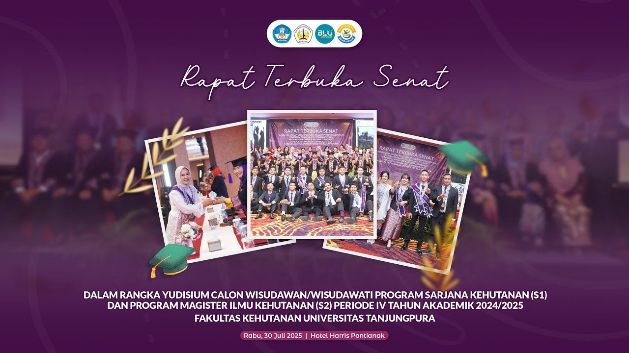 🔴LIVE | RAPAT TERBUKA SENAT DALAM RANGKA YUDISIUM PERIODE IV TA 2024/2025 FAKULTAS KEHUTANAN UNTAN