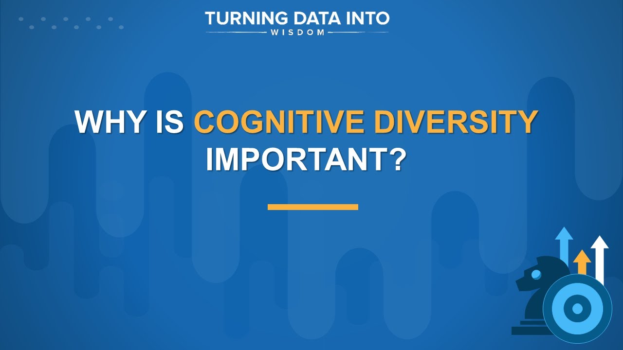 Why Is Cognitive Diversity Important?