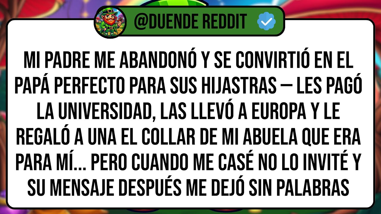 Mi Padre Me Abandonó y Se Convirtió en el Papá Perfecto Para Sus Hijastras — Les Pagó la ...