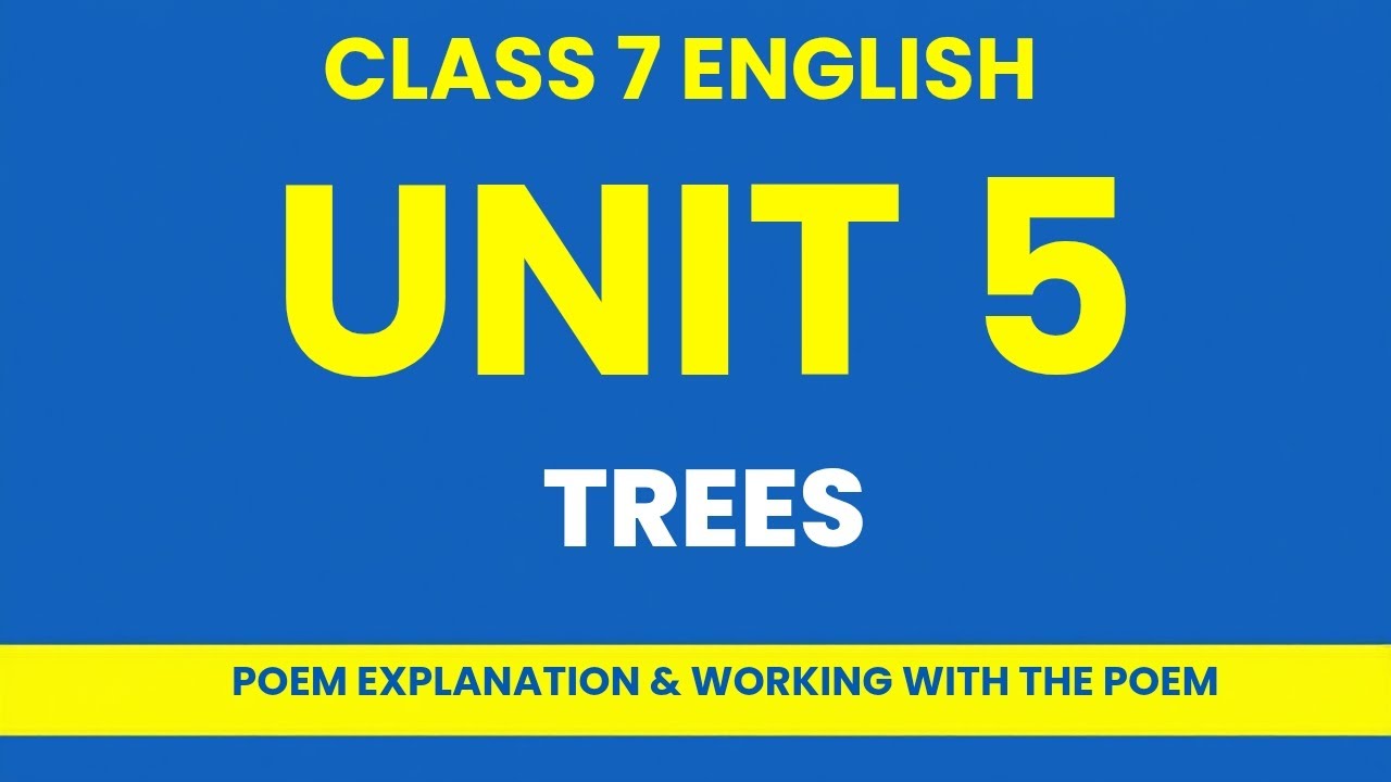 Class 7 English Unit 5 | Trees Poem | Explanation & Working with the Poem | #20fivestudyhub