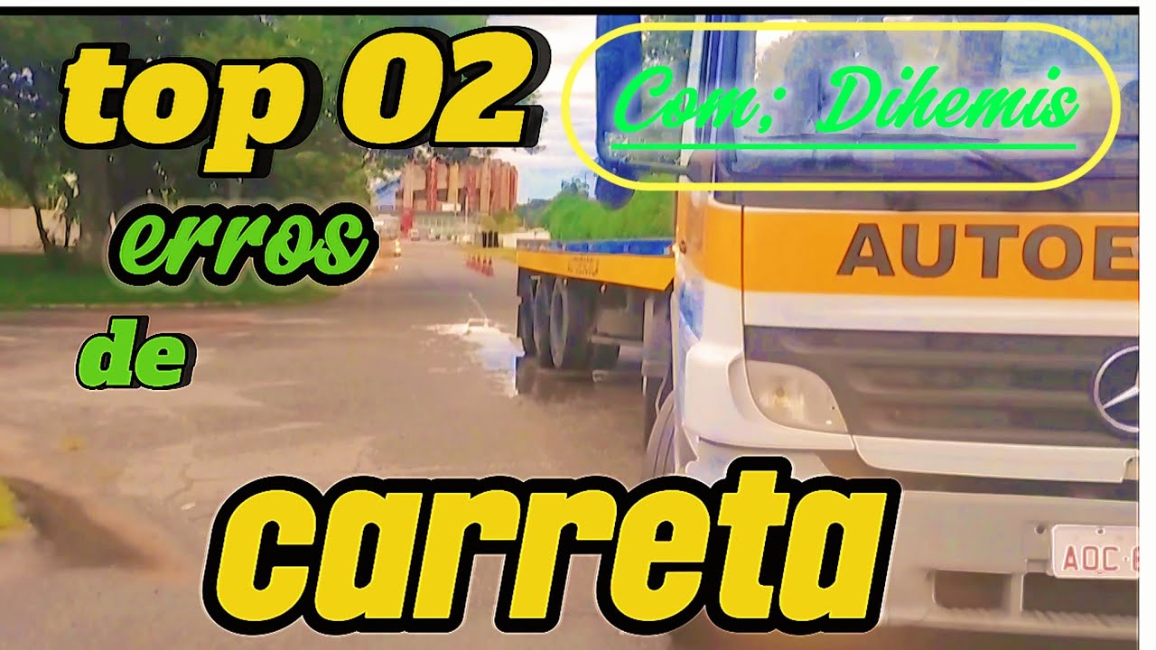 TOP 02 ERROS DE MANOBRAS DE CARRETA - INSTRUTOR DIHEMIS