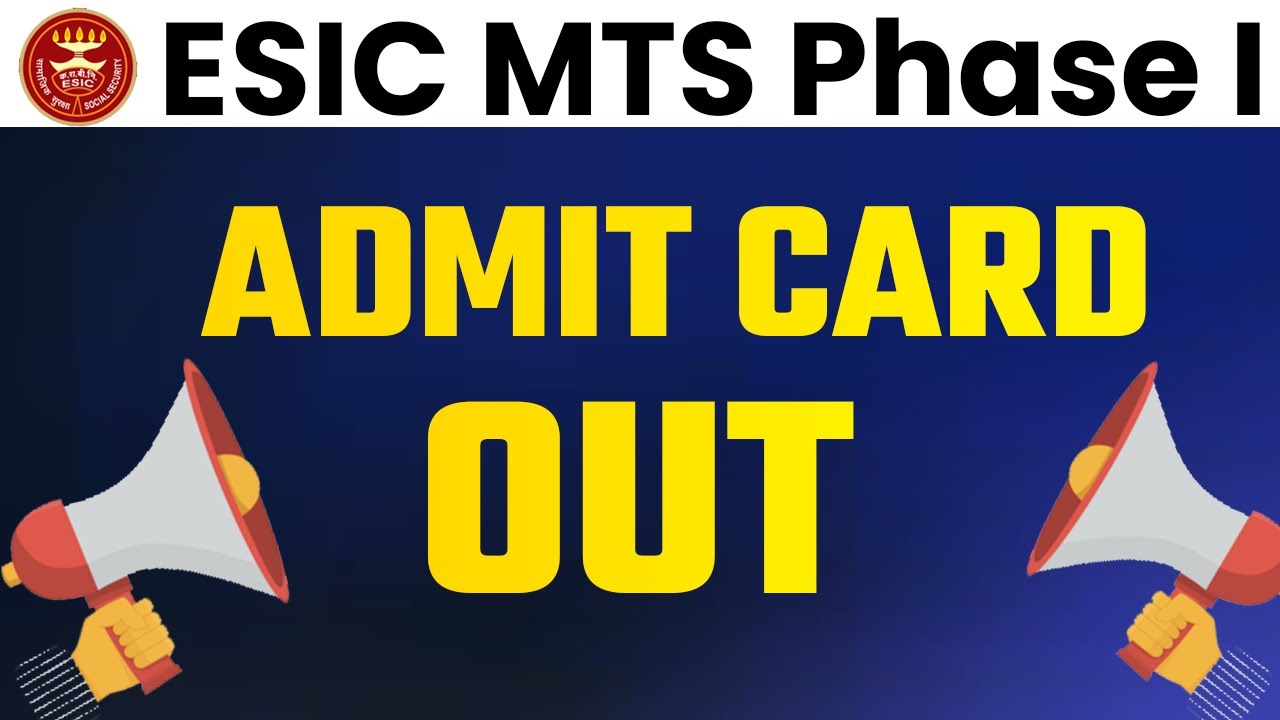 ESIC MTS Admit Card 2022 | Know ESIC MTS Exam Date!