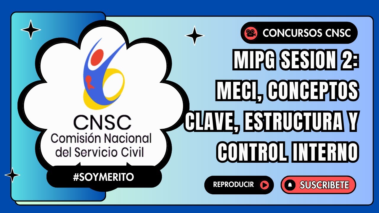 ✨ MIPG Sesión 2: MECI, Conceptos Clave, Estructura y Control Interno 🔍🛡️✍️ #cnsc #concursospúblicos