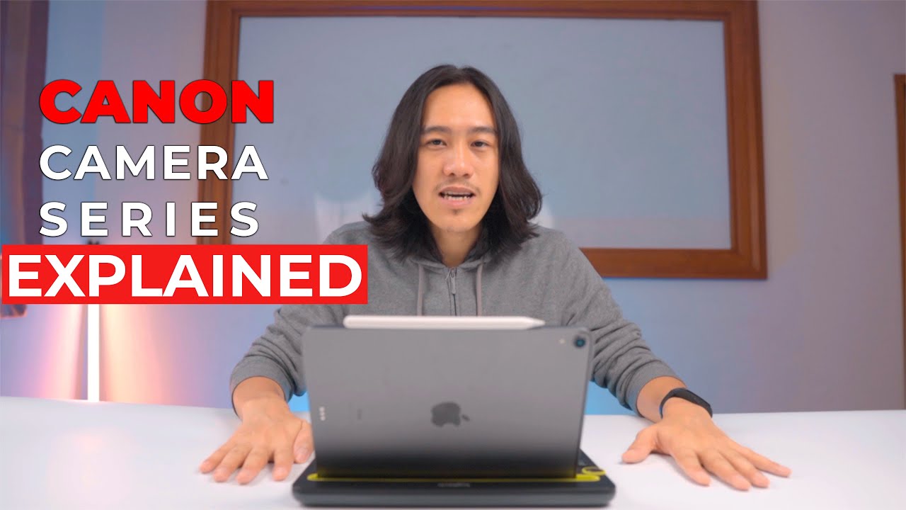 CANON Camera Series Explained