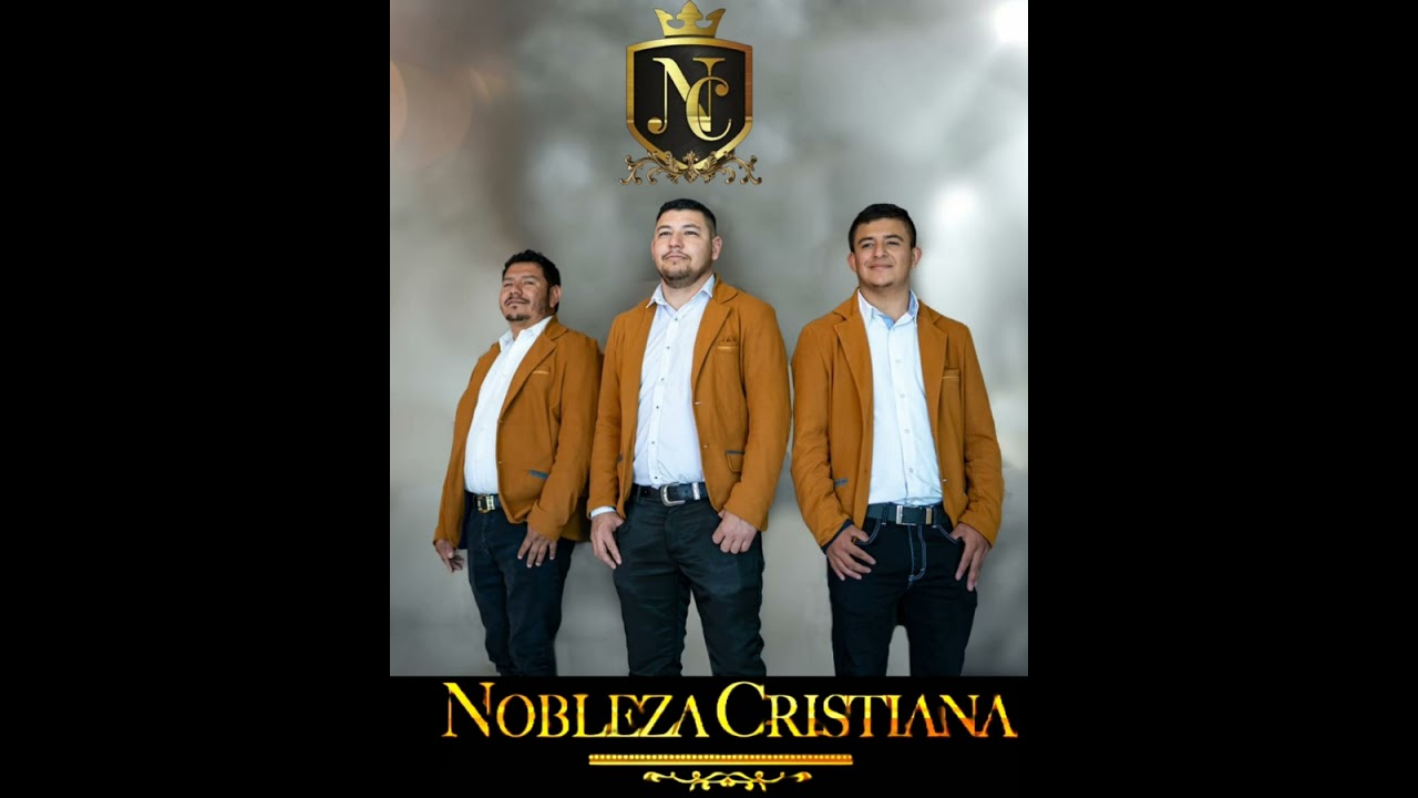 Que canten alabanzas - Nobleza Cristiana musica sierreña cristiana