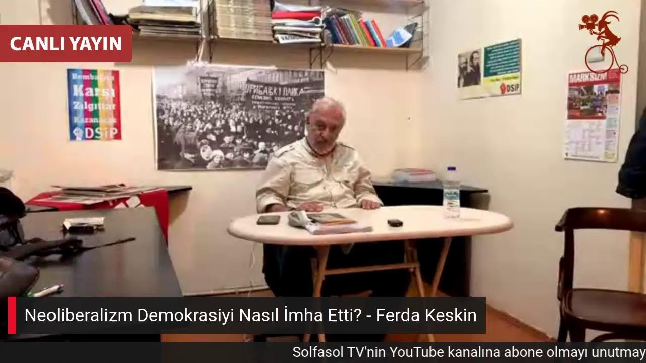 KONFERANS: Neoliberalizm Demokrasiyi Nasıl imha Etti? - Konuşmacı: Ferda Keskin