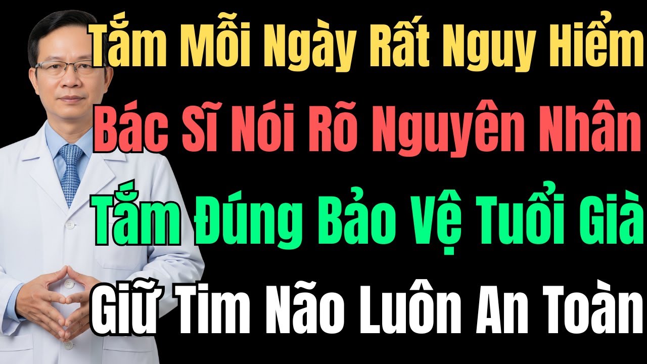 Tắm Hàng Ngày Dễ Gây Đột Quỵ! 5 Sai Lầm Khi Tắm Ở Người Già