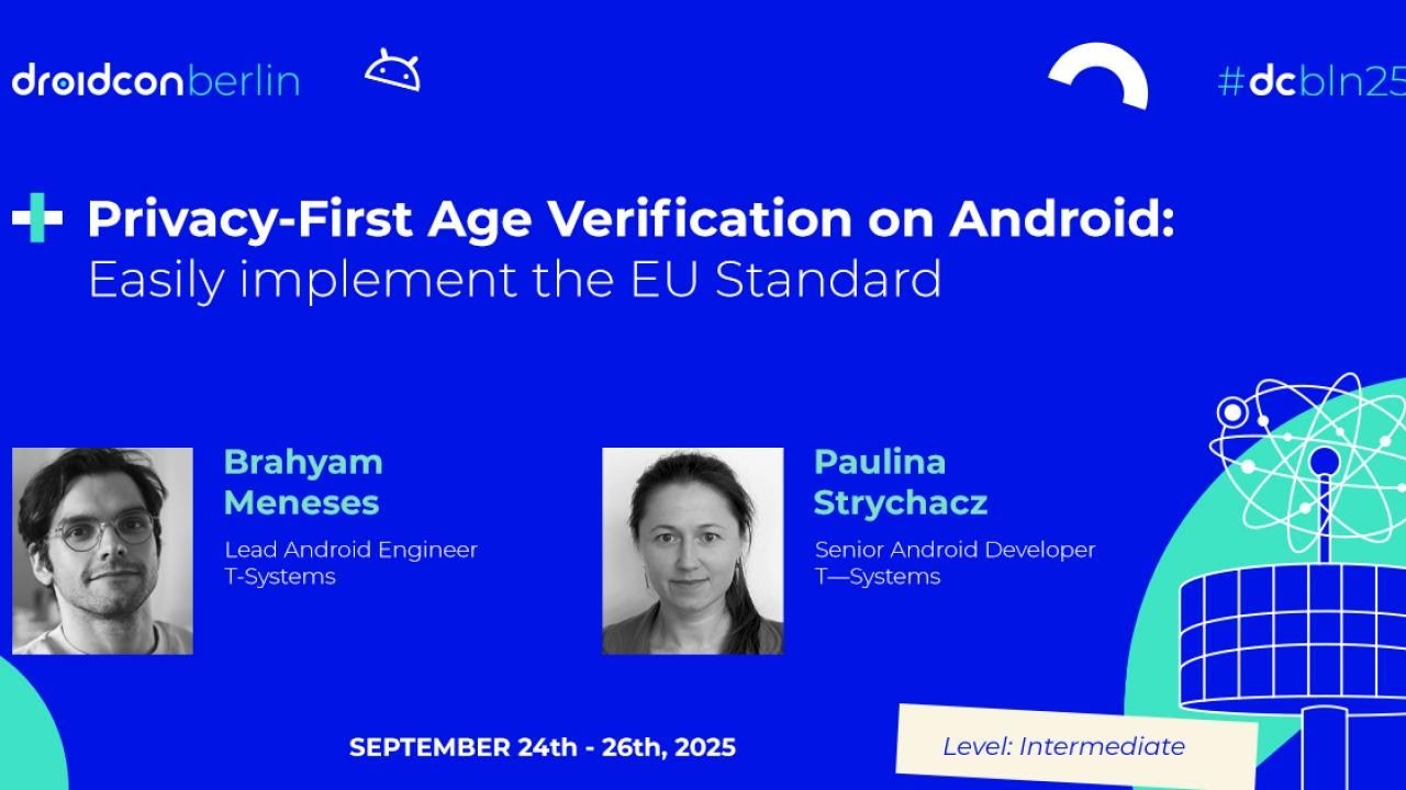 Проверка возраста Privacy-First на Android &mdash; Брахьям и Паулина | Droidcon Berlin 2025