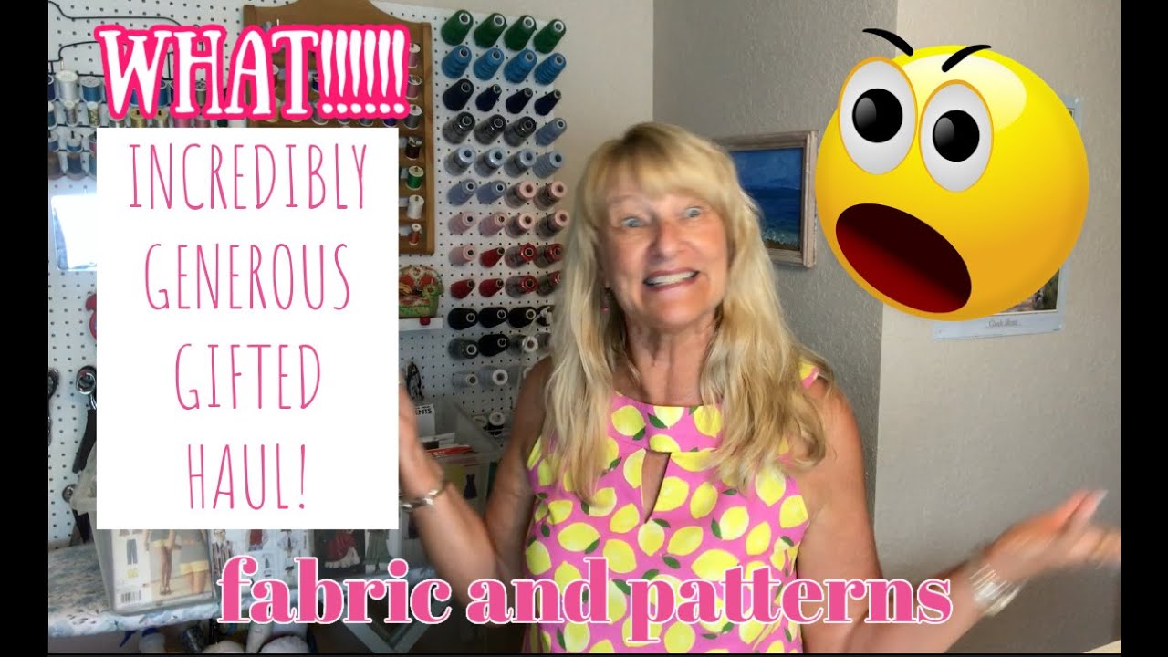 Gifted Fabric & Pattern Haul!