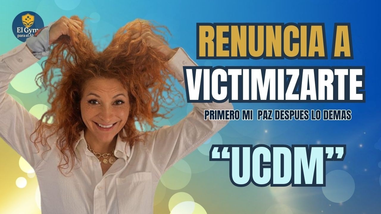 Renuncio a Victimizame/Amorlindo-ucdm