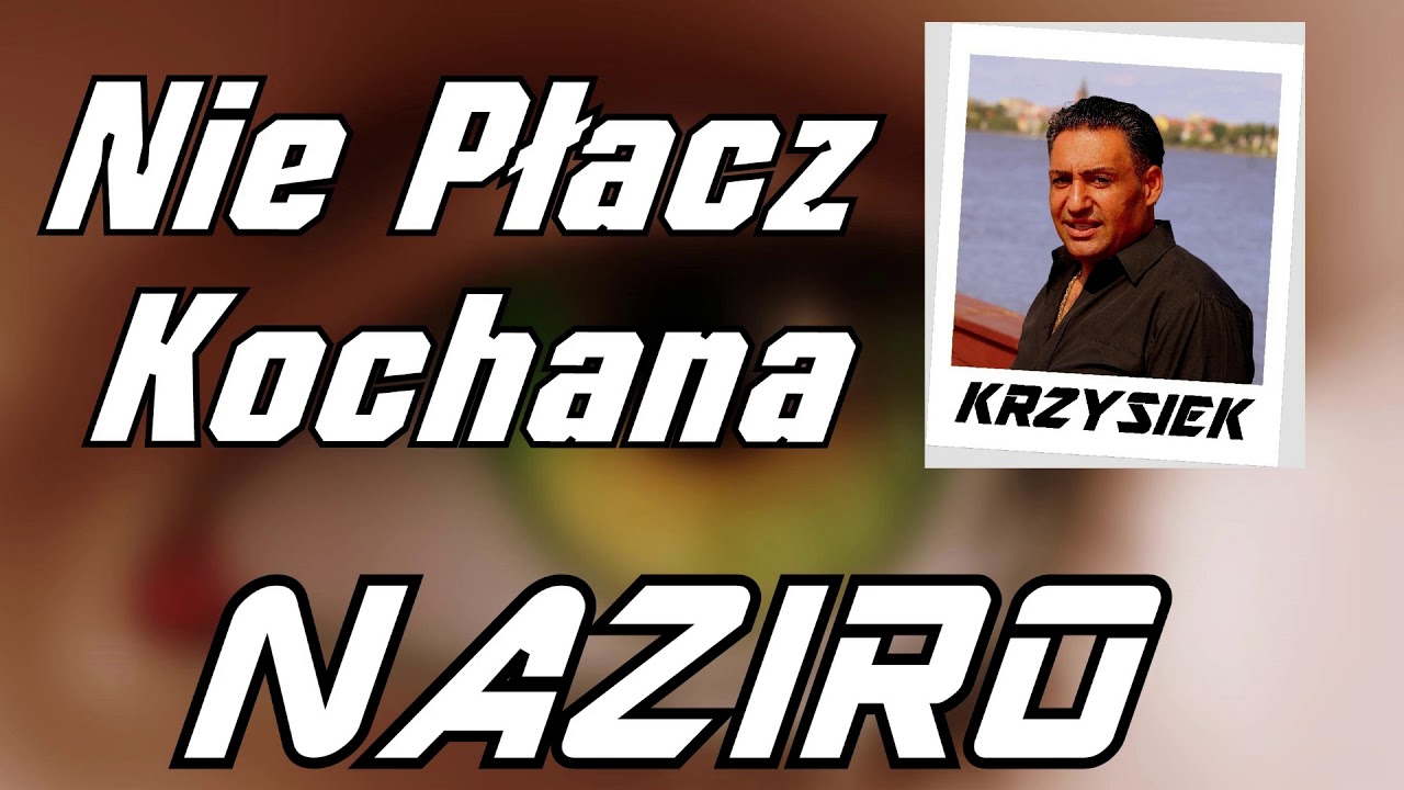 NAZIRO - Nie Płacz Kochana (Official Audio) Disco Polo Romane Gila