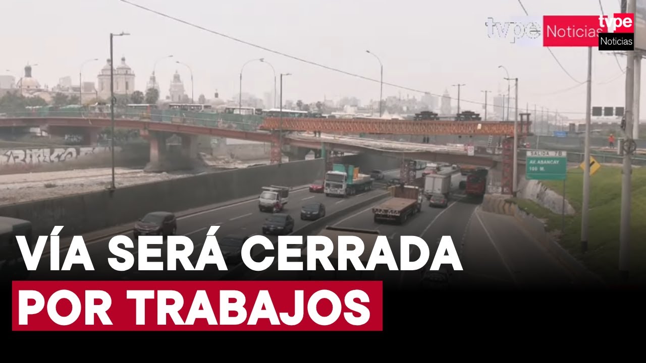 Vía de Evitamiento será cerrada desde hoy por trabajos en puente Ricardo Palma