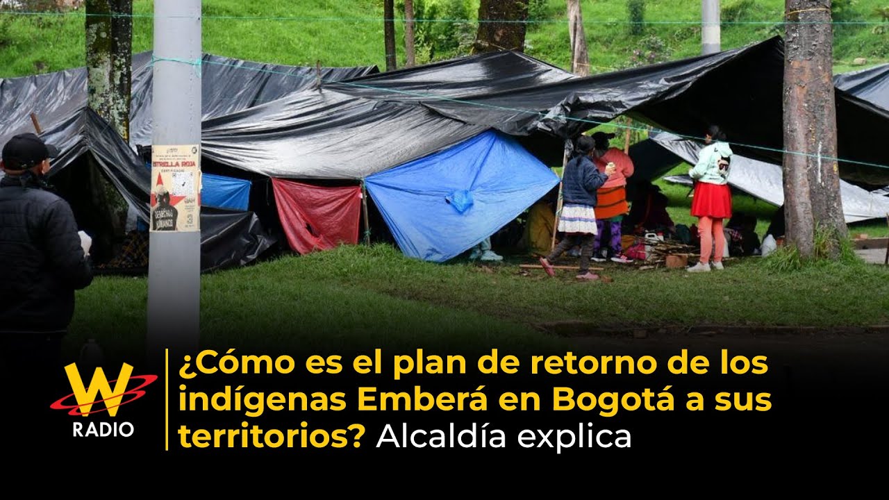 &iquest;C&oacute;mo es el plan retorno de los ind&iacute;genas Ember&aacute; en Bogot&aacute; a sus territorios? Alcald&iacute;a explica