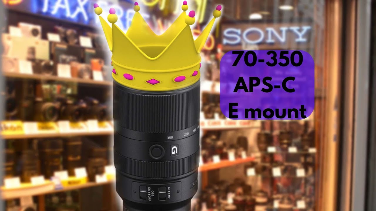 Sony 70-350mm APS-C for E mount. The KING OF APS-C zooms!