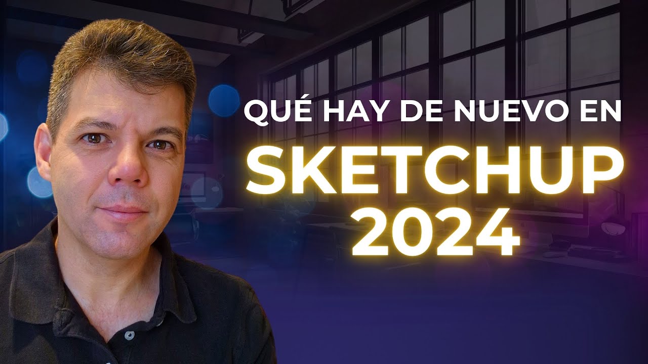 Qué hay de nuevo en Sketchup 2024