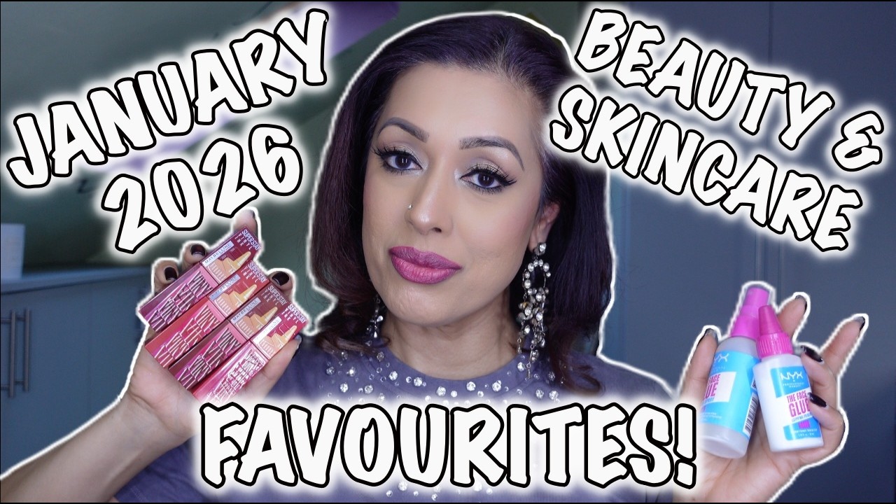 My January 2026 Beauty & Skincare Favourites
