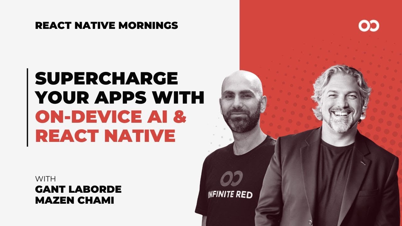 Supercharge Your Apps with AI and React Native (ft. Gant Laborde) | React Native Mornings | Ep. 6
