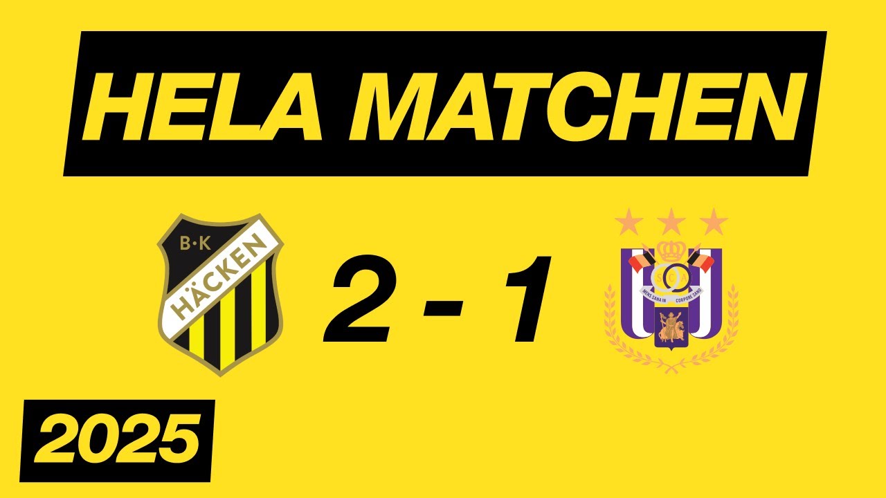 BK Häcken - RSC Anderlecht (4) 2 - 1 (2) // Hela matchen //Europa League Q2