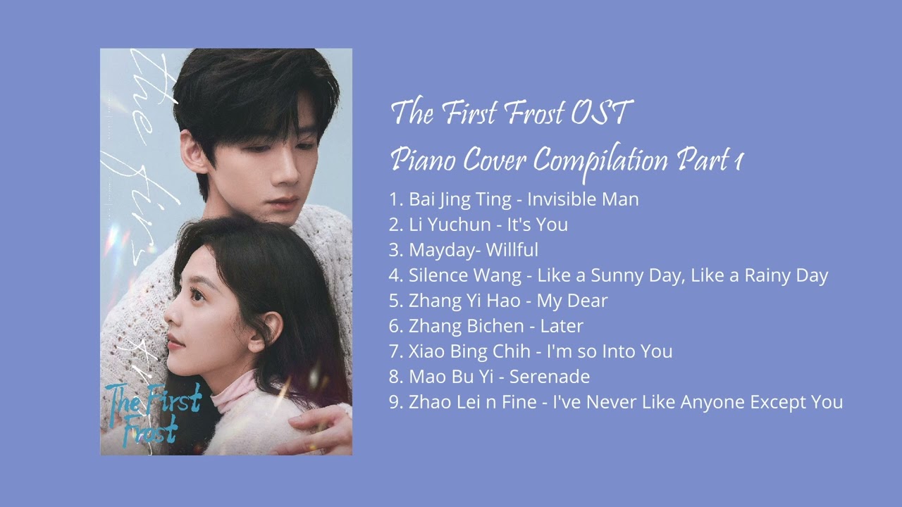 The First Frost 难哄 OST Piano Cover Compilation Part 1 by St.vanie