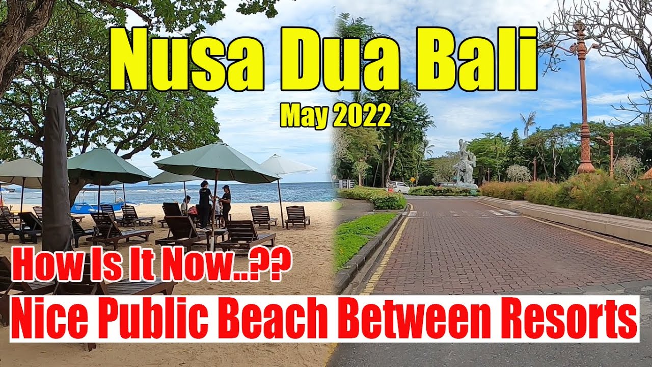 Nice Public Beach Around Beautiful Resort |  Nusa Dua Bali Situation Now May 2022