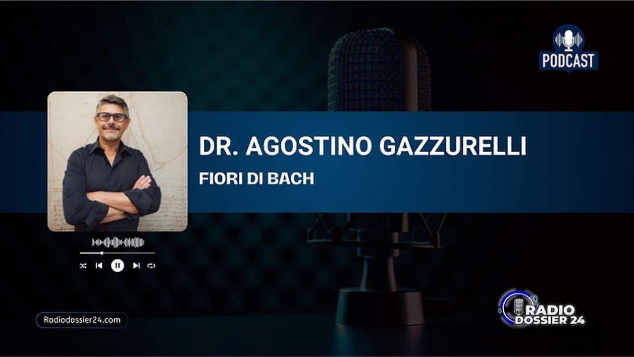Fiori di Bach e benessere personalizzato a Radio Dossier24 con il dott. Gazzurelli