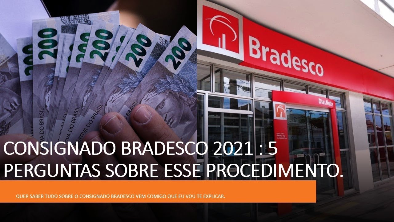 CONSIGNADO BRADESCO 2021:  5 PERGUNTAS SOBRE ESSE PROCEDIMENTO de cr&eacute;dito consignado bradesco.