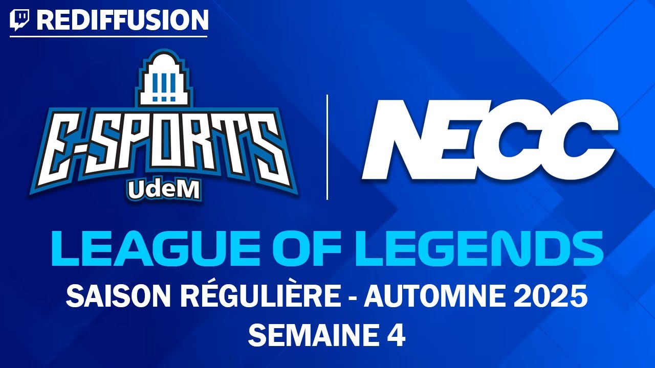 Rediffusion : NECC League of Legends | Automne 2025 | Saison Régulière | Semaine 4