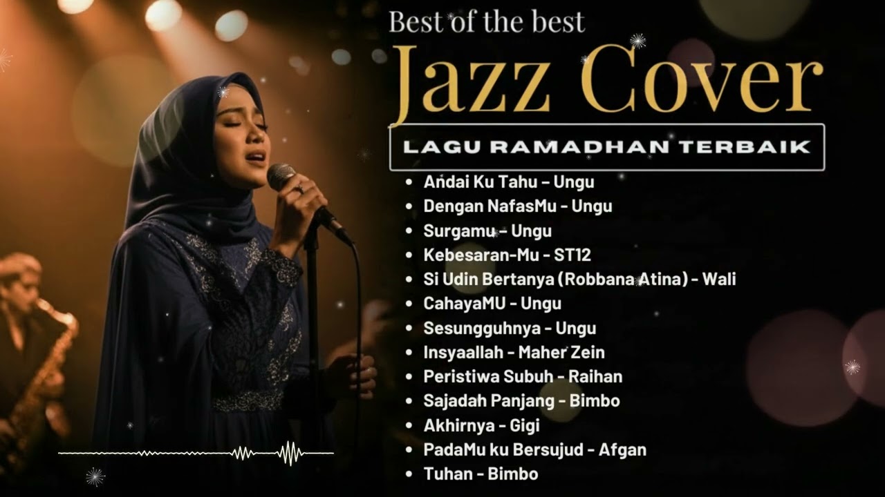 Playlist Religi Indonesia Paling Dicari ✨ Jazz Cover Menenangkan Untuk Ramadhan & Waktu Ibadah