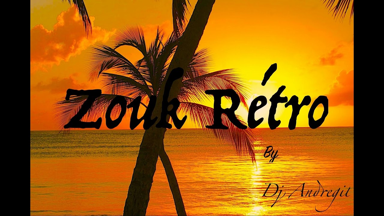 Zouk rétro mix à l'ancienne