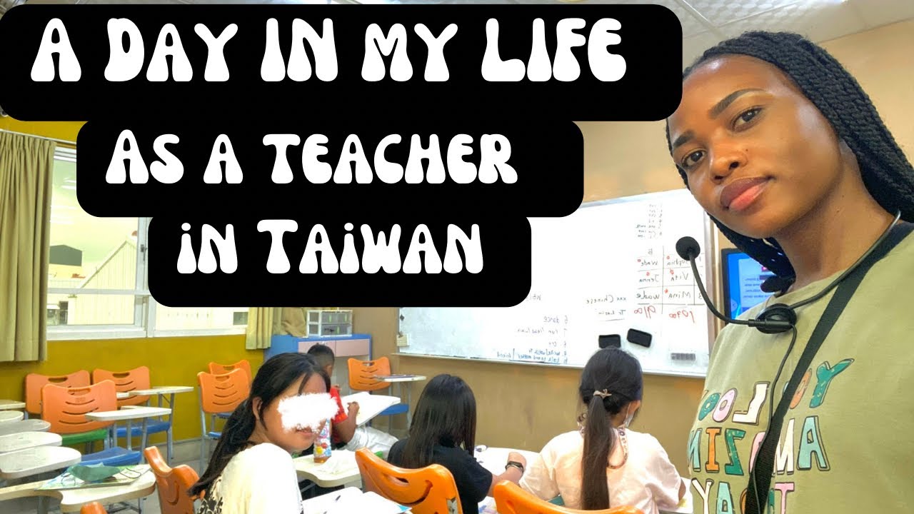 A Day in My Life as an ESL Teacher in Taiwan.