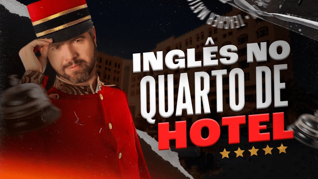 Aula de Ingl&ecirc;s: Ingl&ecirc;s no Quarto de Hotel 🏣