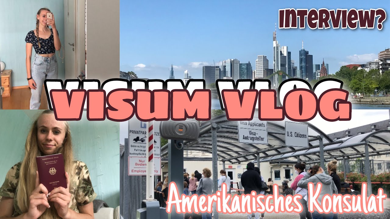 VISUM VLOG - AMERIKANISCHES KONSULAT in FRANKFURT - Interview? // AUSLANDSJAHR USA 2021/22