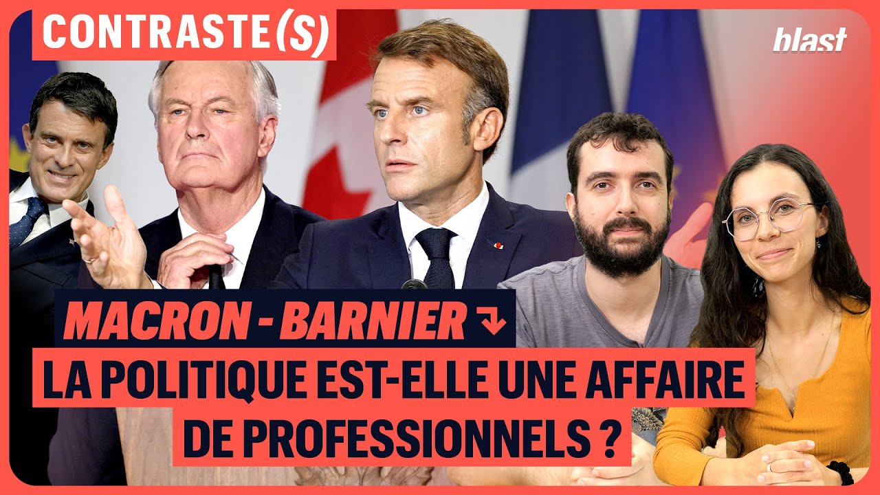 MACRON - BARNIER : LA POLITIQUE EST-ELLE UNE AFFAIRE DE PROFESSIONNELS ?