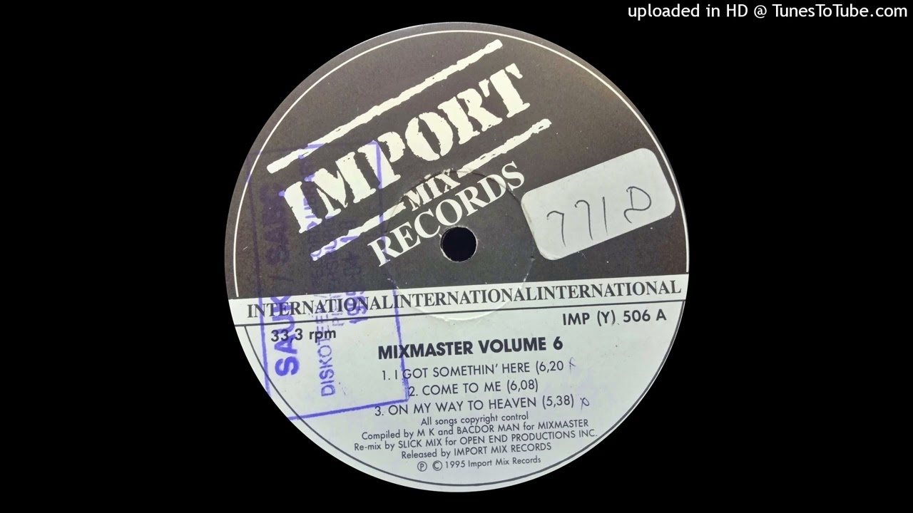 Mixmaster - Got Somethin' Here