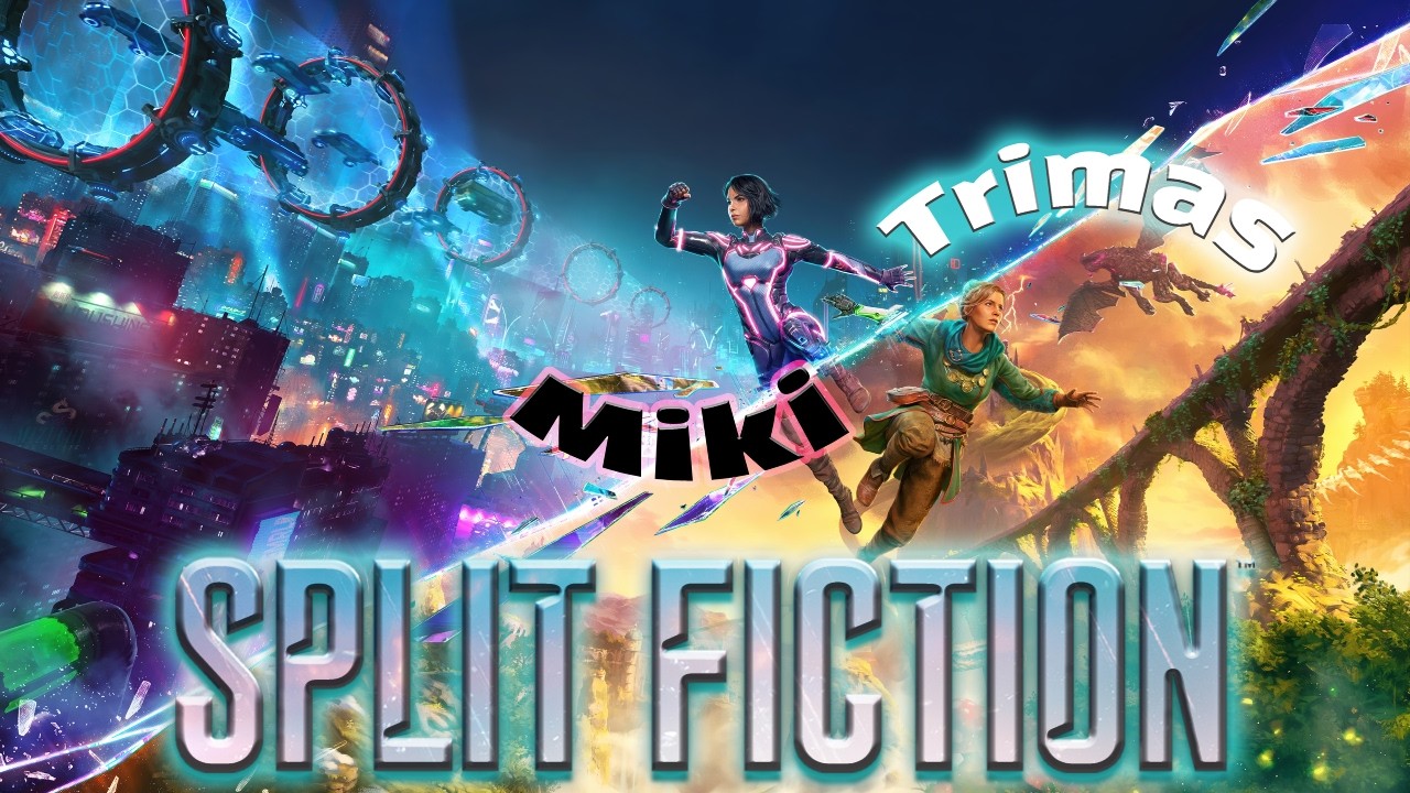 Split Fiction | Trimas a Miki😎| Hádky nepřipadají v úvahu 🙄 !!!