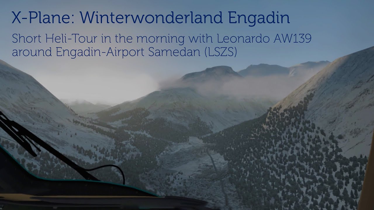 Short Heli-Tour with Leonardo AW139 helicopter in winter wonderland Engadin | X-Plane 11
