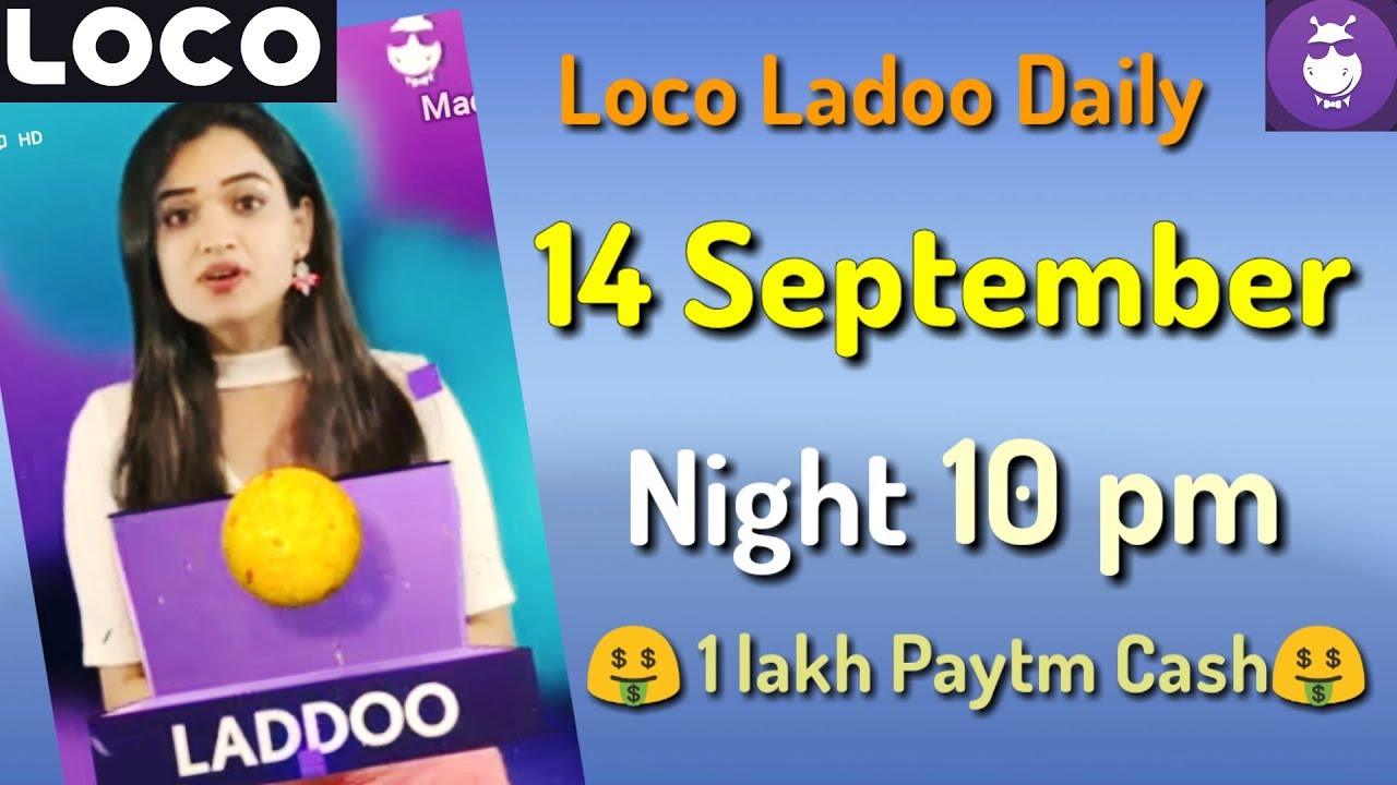 loco ladoo 14 September night 10 pm 2018 || loco laddu 14 September || loco laddoo 14 September