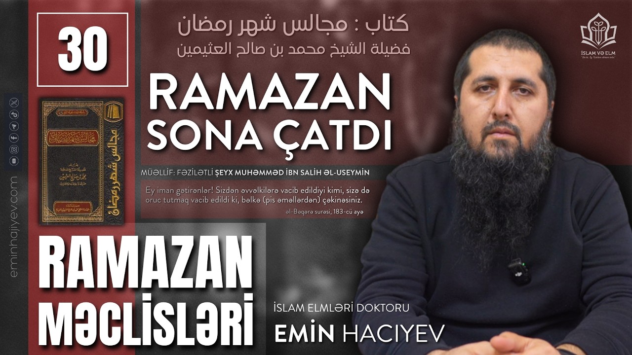 30. Ramazan ayı sona çatdı | Emin Hacıyev
