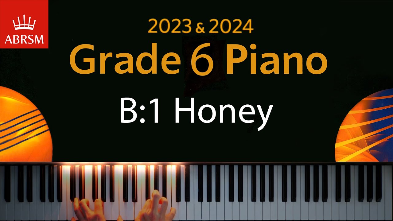 ABRSM 2023 & 2024 - Grade 6 Piano exam - B:1 Honey ~ R. N. Dett