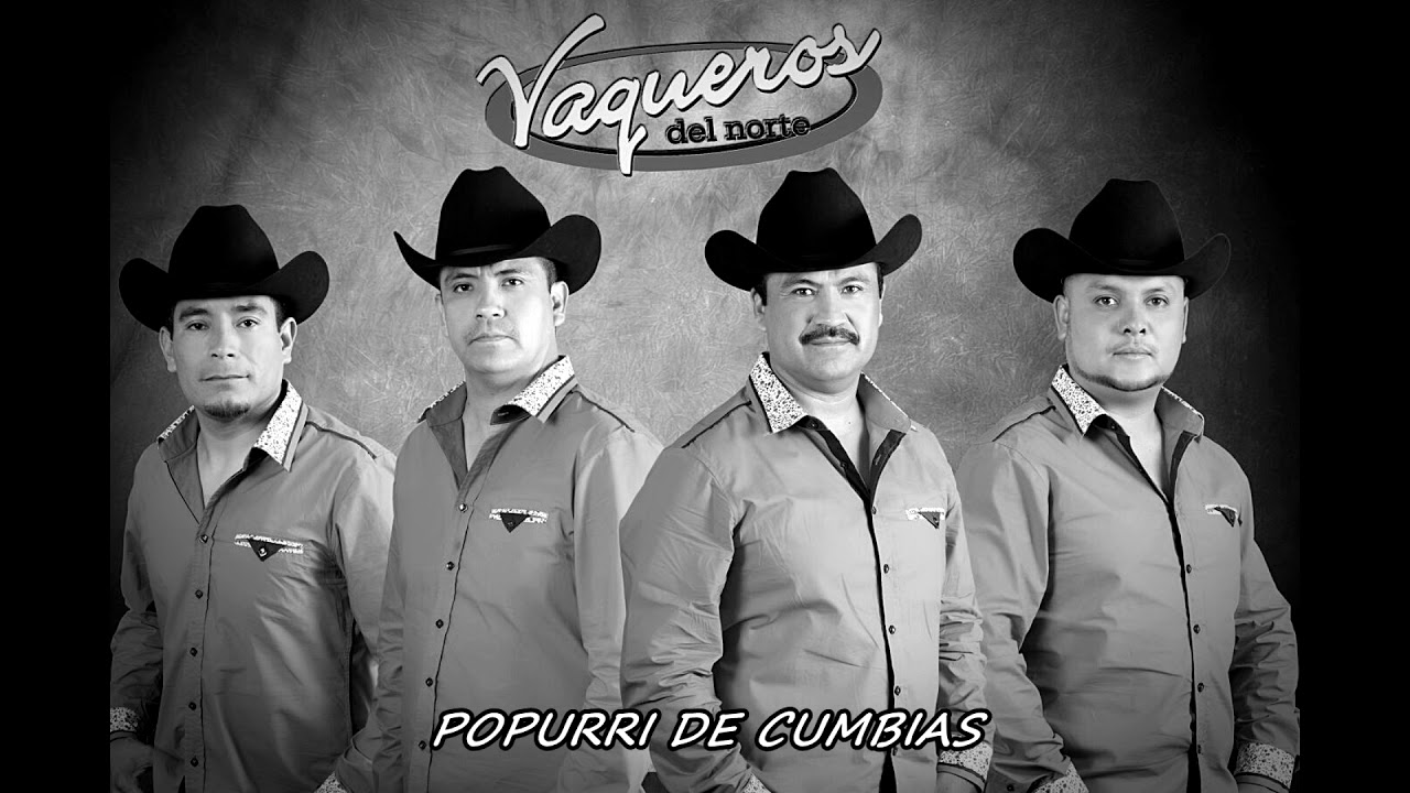 POPURRI DE CUMBIAS  / VAQUEROS DEL NORTE