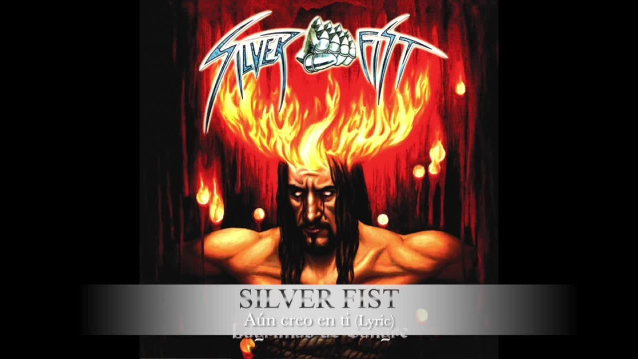 🎶Silver Fist - A&uacute;n creo en ti🔥