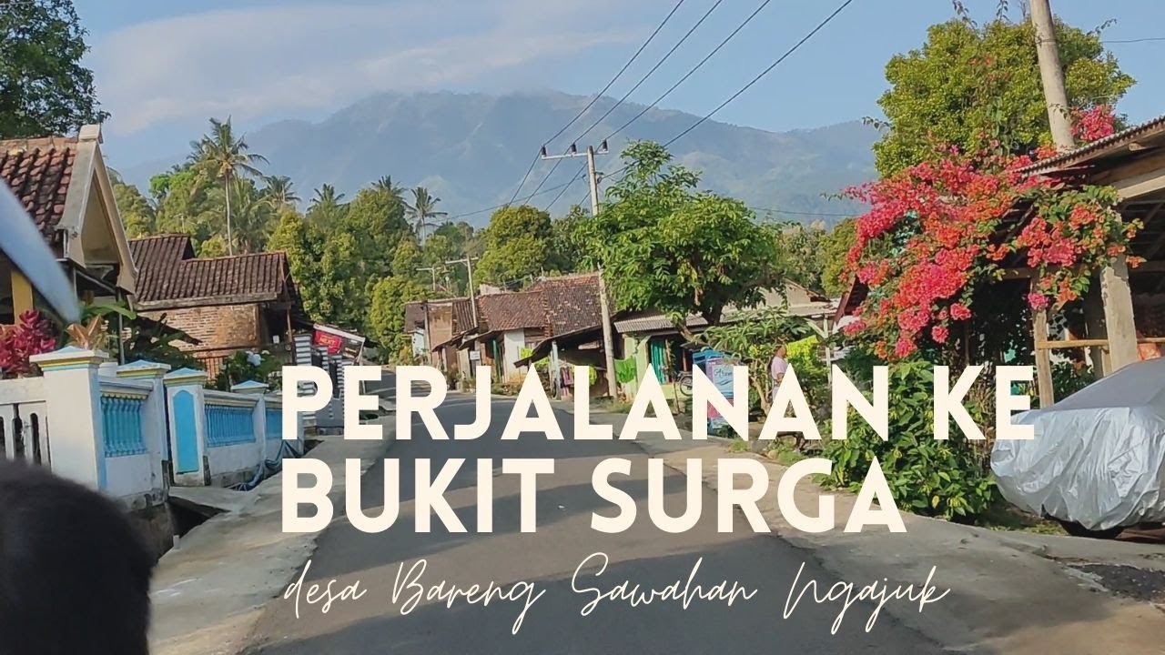 TRAVEL VLOG | PERJALANAN MENUJU BUKIT SURGA DESA BARENG SAWAHAN KAB. NGANJUK