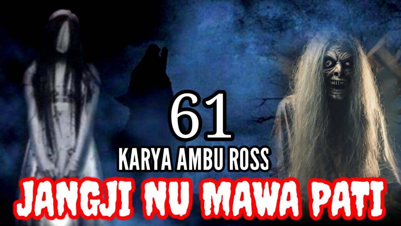DONGENG SUNDA JANGJI NU MAWA PATI SERI KA (61) KARYA AMBU ROSS