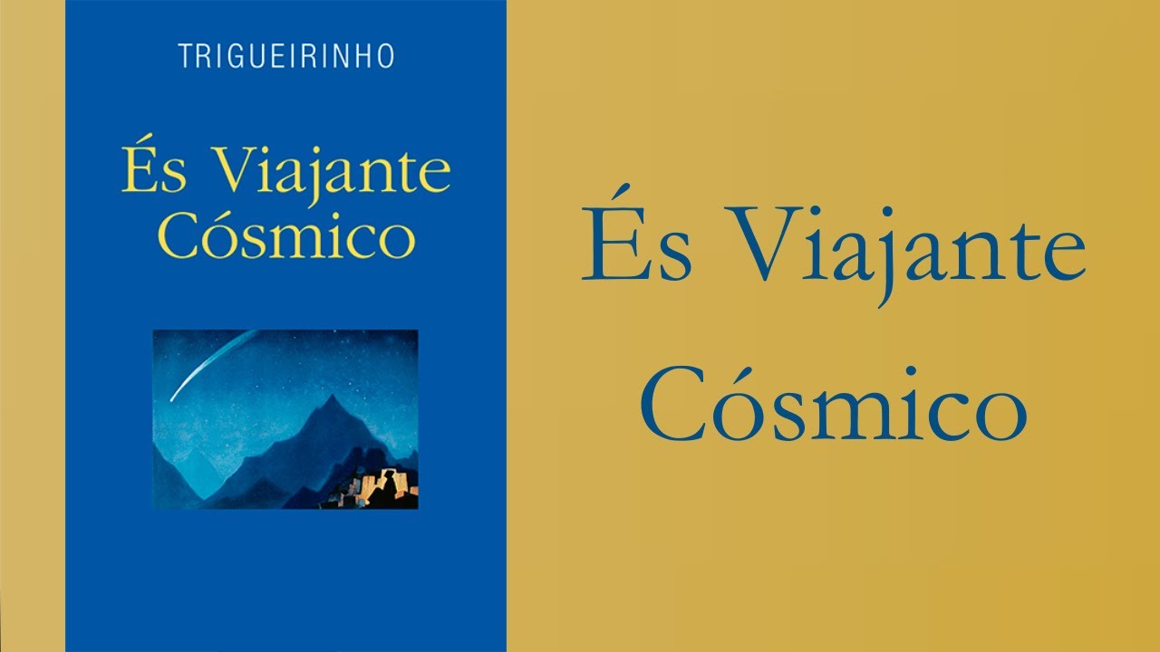 Trigueirinho | És Viajante Cósmico