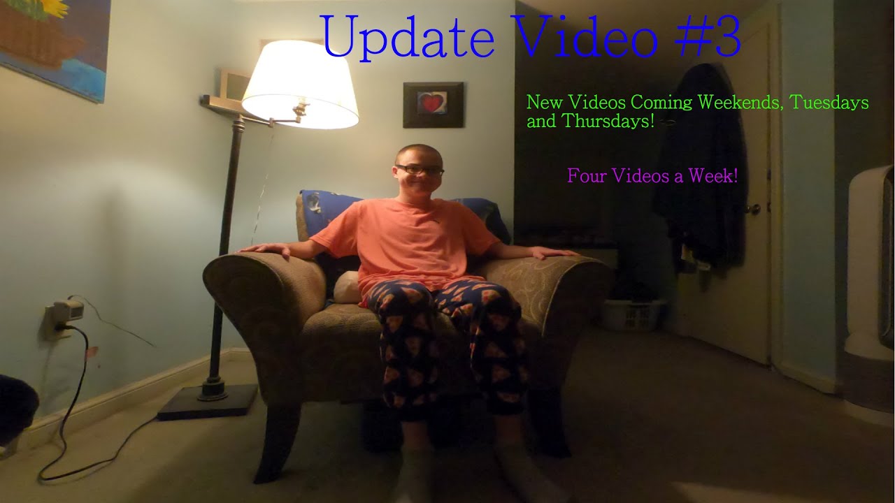 Update Video Number 3!