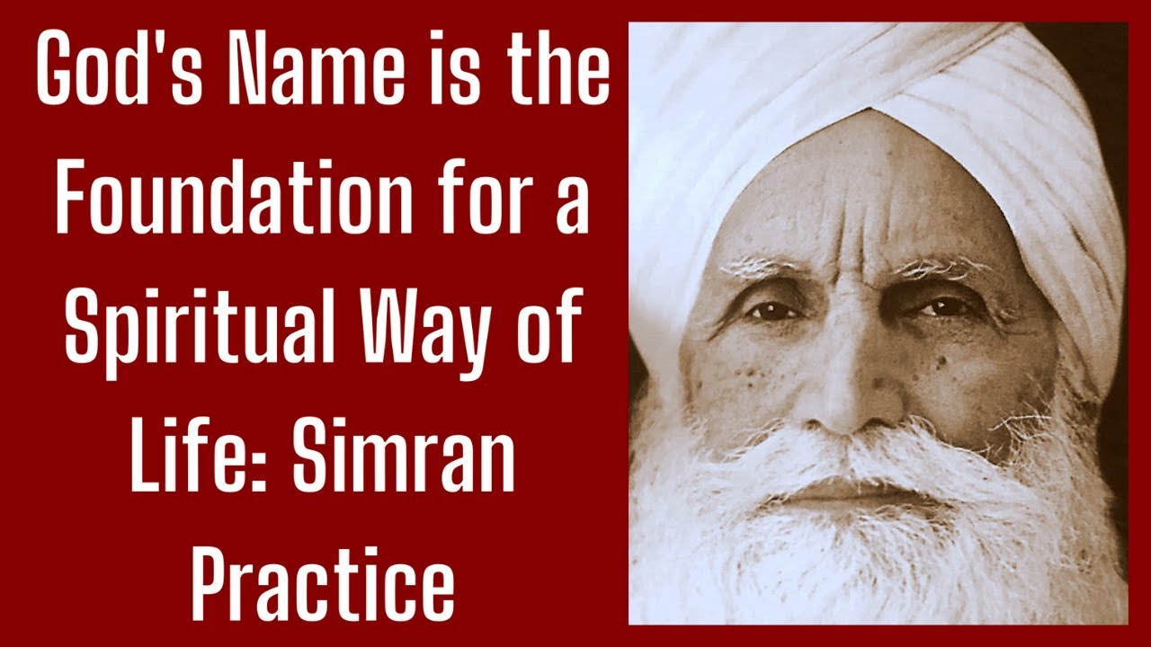 God's Name is the Foundation for a Spiritual Way of Life: Simran Practice in Sant Mat