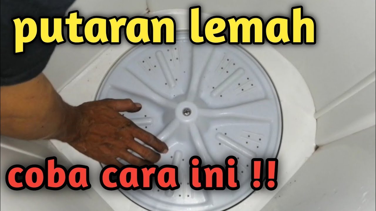 Cara mudah memperbaiki mesin cuci putaran lemah